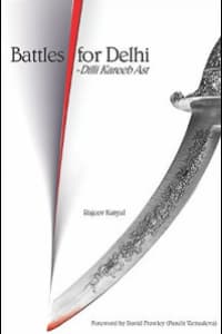 Battles for Delhi Dilli Kareeb AST by Rajeev Katyal