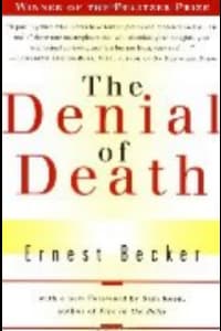 Denial of Death by Ernest Becker