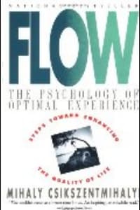 Flow The Psychology of Optimal Experience by Mihaly Csikszentmihalyi