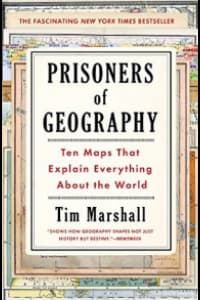 Prisoners of Geography Ten Maps That Explain Everything About the World by Tim Marshall
